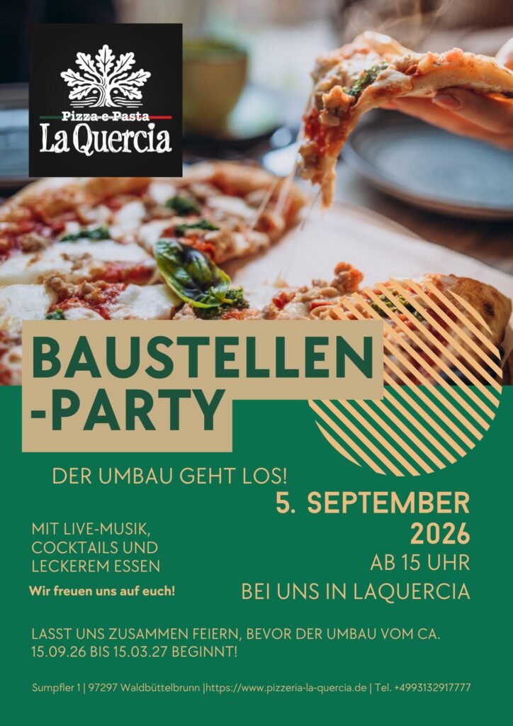 Baustellenparty - LaQuercia - Waldbüttelbrunn